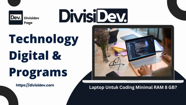 Kenapa Laptop Untuk Coding Minimal RAM 8 GB?